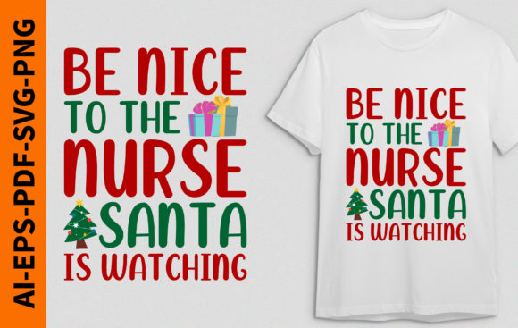 Be Nice to Nurse Santa is Watching