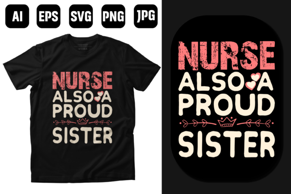 Nurse Also Proud Sister T-Shirt Design