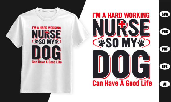 Nurse and Dog Quotes T-Shirt Design