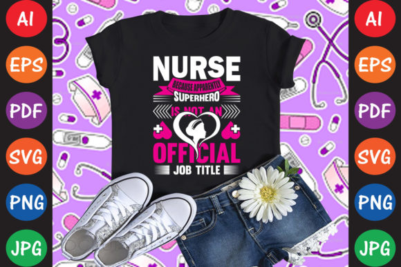 Nurse Because Apparently Superhero is No