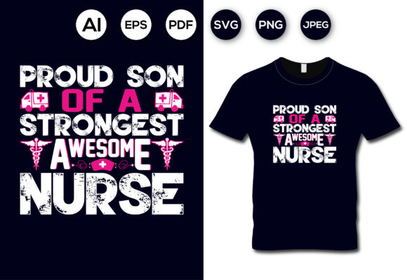 Proud Son of a Strongest Awesome Nurse