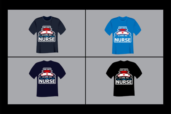 Review: You Can't Scare Me I Am a Nurse T Shirt